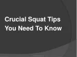 Crucial Squat Tips You Need To Know - slide 1