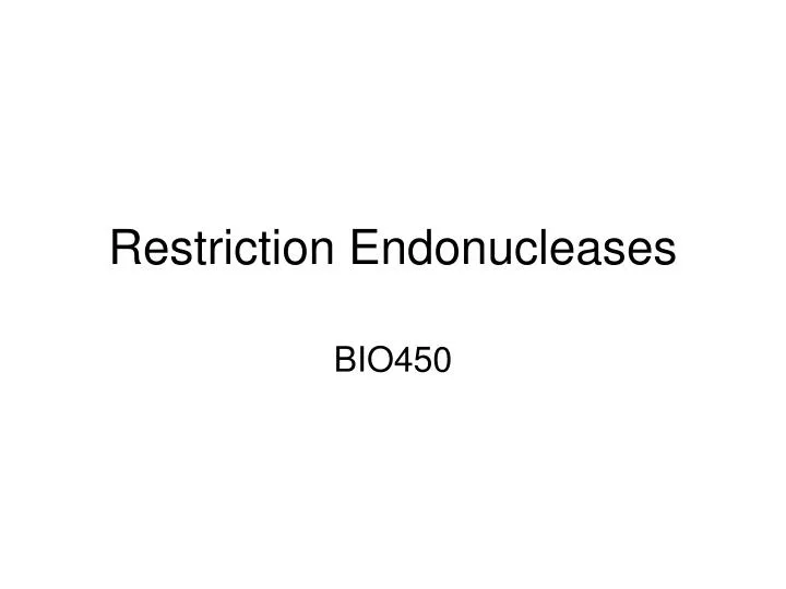 restriction endonucleases