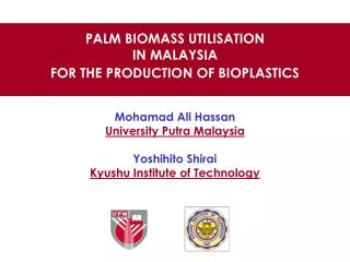 PALM BIOMASS UTILISATION IN MALAYSIA FOR THE PRODUCTION OF BIOPLASTICS