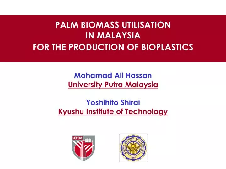 palm biomass utilisation in malaysia for the production of bioplastics