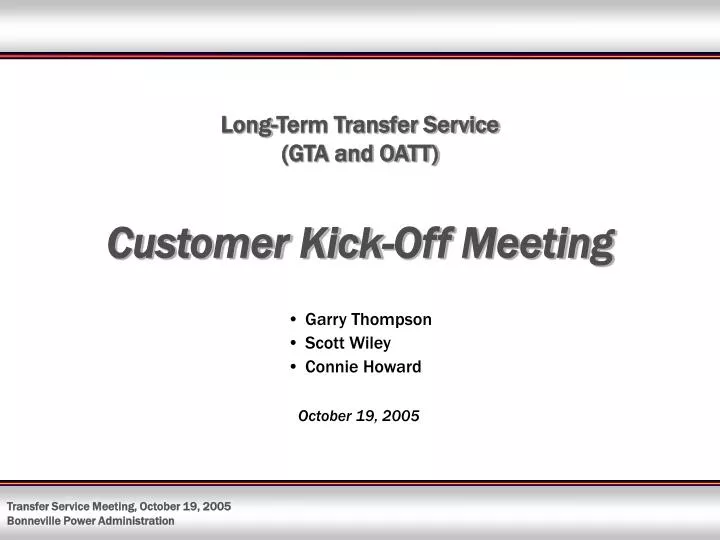 long term transfer service gta and oatt customer kick off meeting