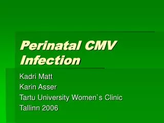 Perinatal CMV Infection