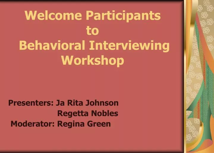 welcome participants to behavioral interviewing workshop