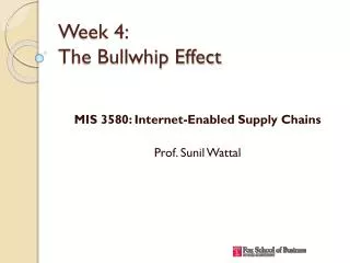 Week 4: The Bullwhip Effect