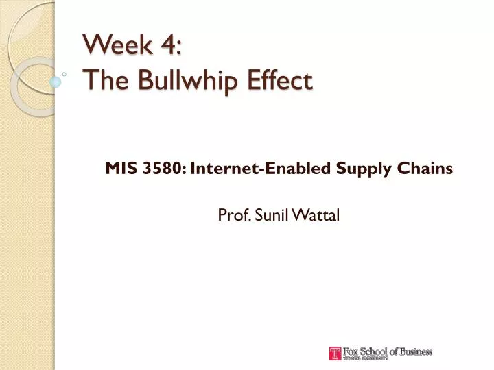 week 4 the bullwhip effect