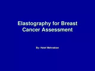 Elastography for Breast Cancer Assessment