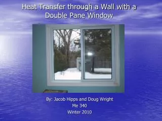 Heat Transfer through a Wall with a Double Pane Window