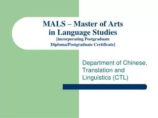 MALS – Master of Arts in Language Studies [incorporating Postgraduate Diploma/Postgraduate Certificate]