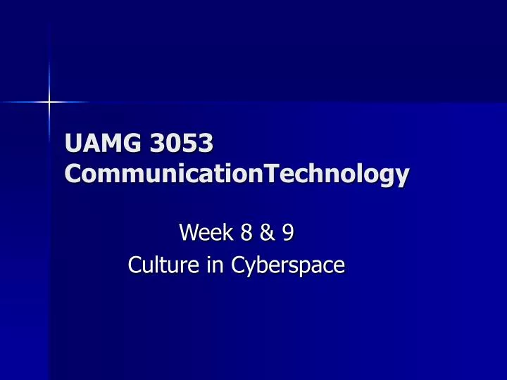 uamg 3053 communicationtechnology