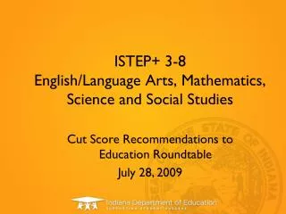 ISTEP+ 3-8 English/Language Arts, Mathematics, Science and Social Studies