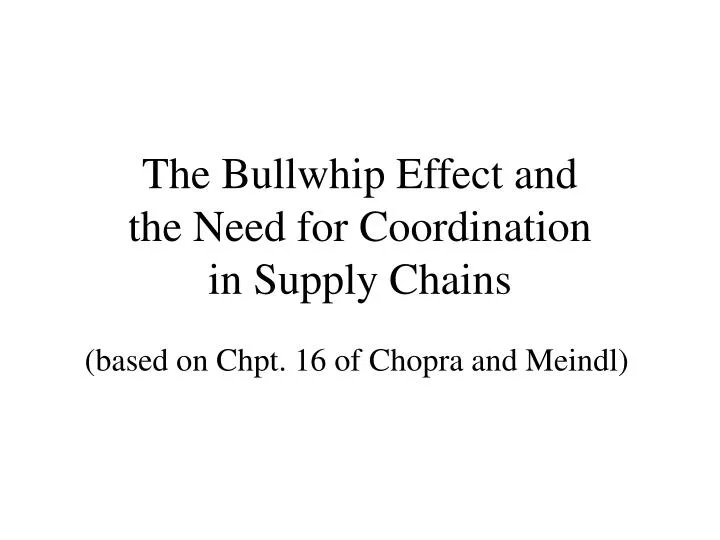 the bullwhip effect and the need for coordination in supply chains