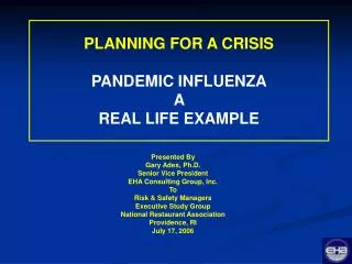 PLANNING FOR A CRISIS PANDEMIC INFLUENZA A REAL LIFE EXAMPLE