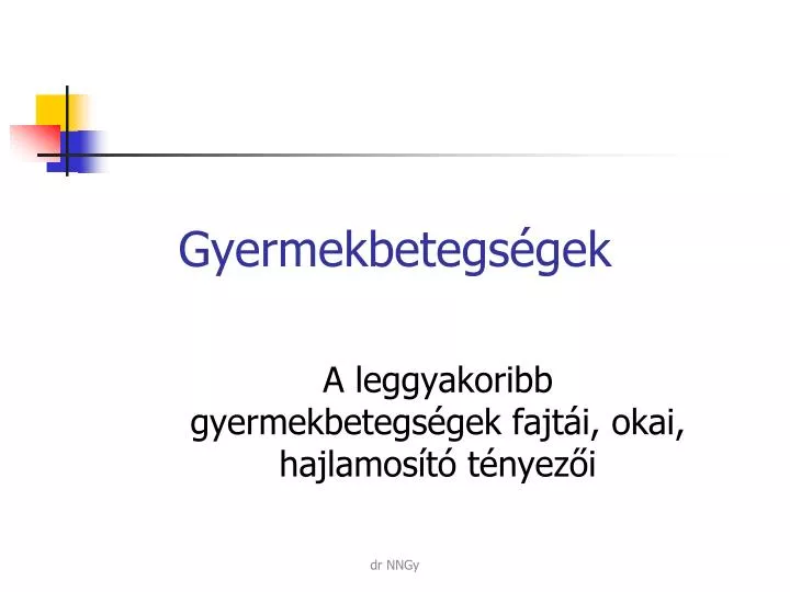 gyermekbetegs gek