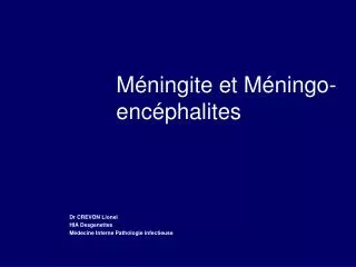 Méningite et Méningo-encéphalites