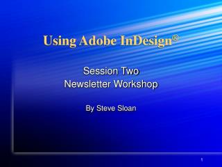 Using Adobe InDesign ®