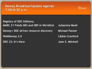 Dewey Breakfast/Update Agenda 7:00-8:30 a.m.