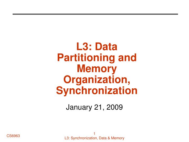 l3 data partitioning and memory organization synchronization