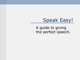 Speak Easy!