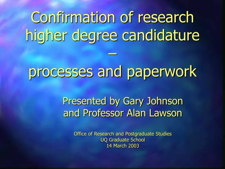 confirmation of research higher degree candidature processes and paperwork