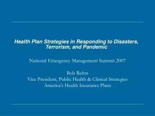 Health Plan Strategies in Responding to Disasters, Terrorism, and Pandemic