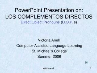PowerPoint Presentation on: LOS COMPLEMENTOS DIRECTOS Direct Object Pronouns ( D.O.P. s)