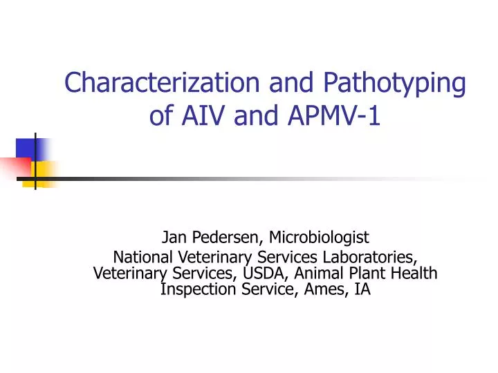 characterization and pathotyping of aiv and apmv 1
