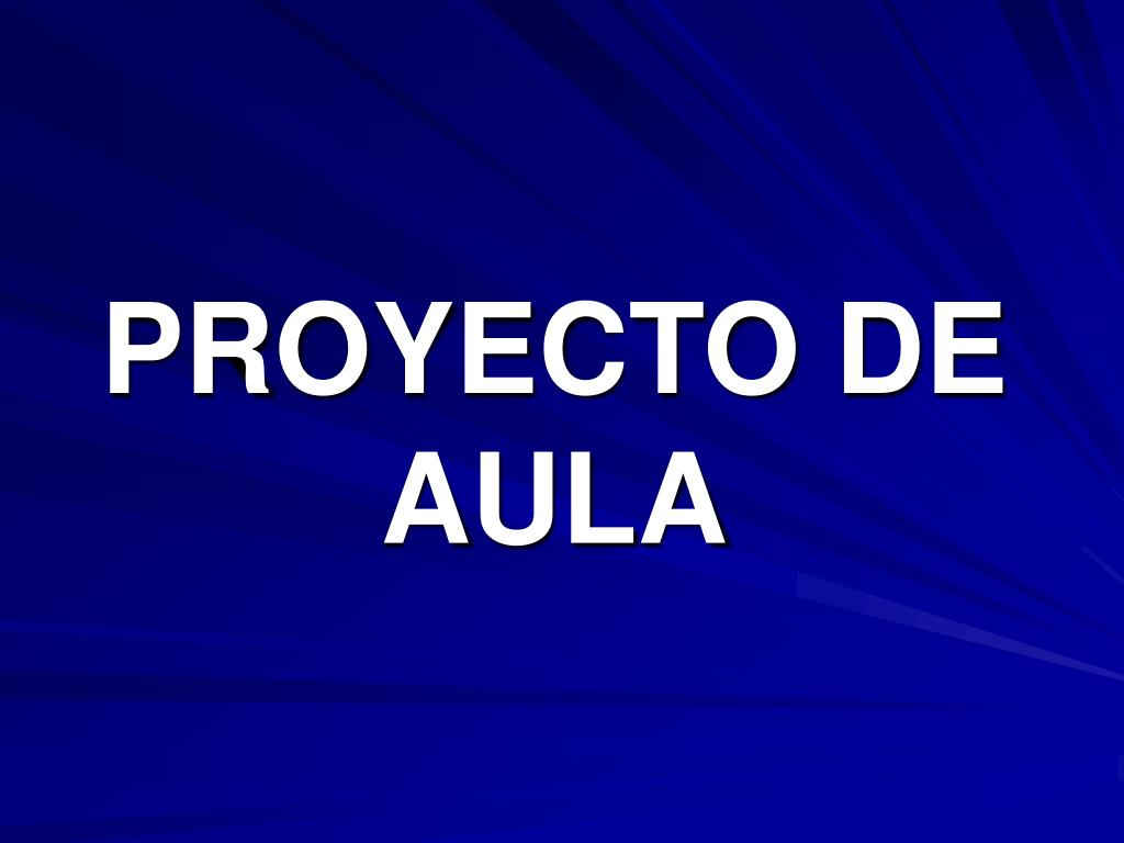 PPT - PROYECTO DE AULA PowerPoint Presentation, free download - ID:472461