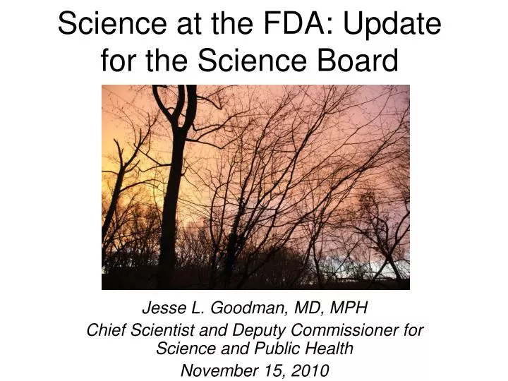 science at the fda update for the science board