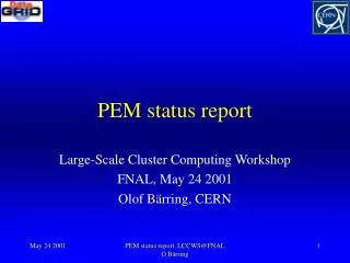 PEM status report