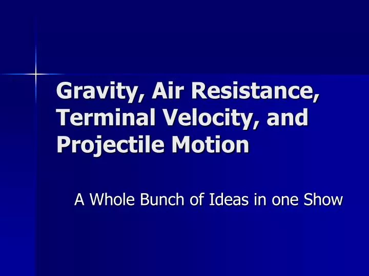 gravity air resistance terminal velocity and projectile motion
