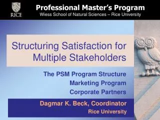 Structuring Satisfaction for Multiple Stakeholders