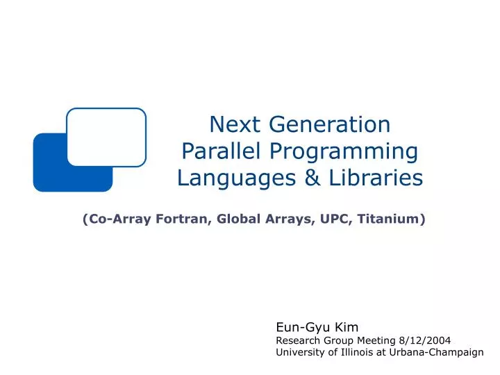 next generation parallel programming languages libraries
