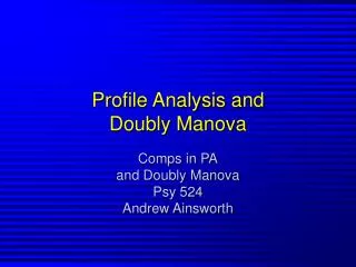Profile Analysis and Doubly Manova