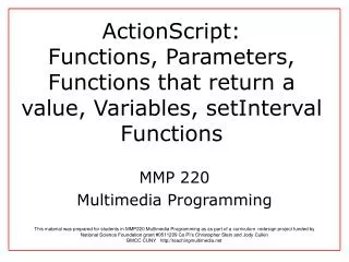 ActionScript: Functions, Parameters, Functions that return a value, Variables, setInterval Functions