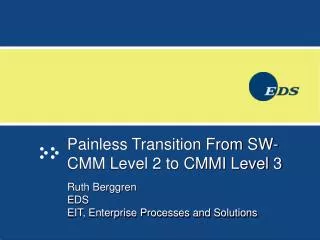 Painless Transition From SW-CMM Level 2 to CMMI Level 3