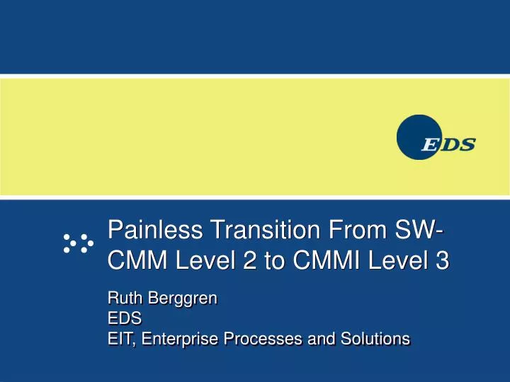 painless transition from sw cmm level 2 to cmmi level 3