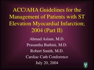 ACC/AHA Guidelines for the Management of Patients with ST Elevation Myocardial Infarction; 2004 (Part II)