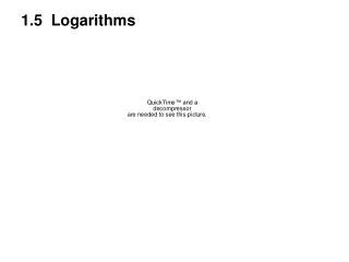 1.5 Logarithms
