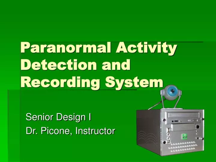 paranormal activity detection and recording system