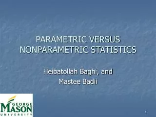 PARAMETRIC VERSUS NONPARAMETRIC STATISTICS