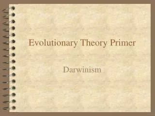 Evolutionary Theory Primer