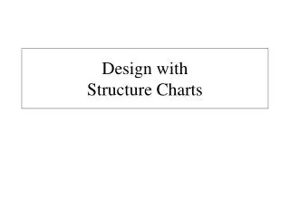 Design with Structure Charts