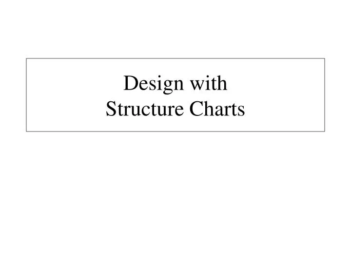 design with structure charts