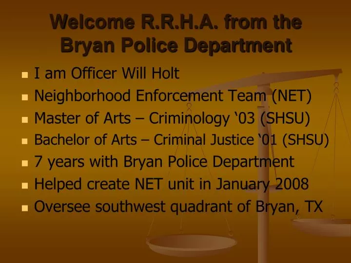 welcome r r h a from the bryan police department