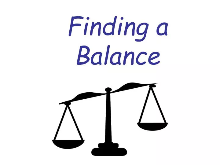 finding a balance