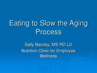 Eating to Slow the Aging Process
