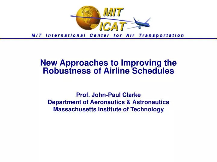 new approaches to improving the robustness of airline schedules