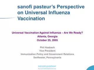 sanofi pasteur’s Perspective on Universal Influenza Vaccination
