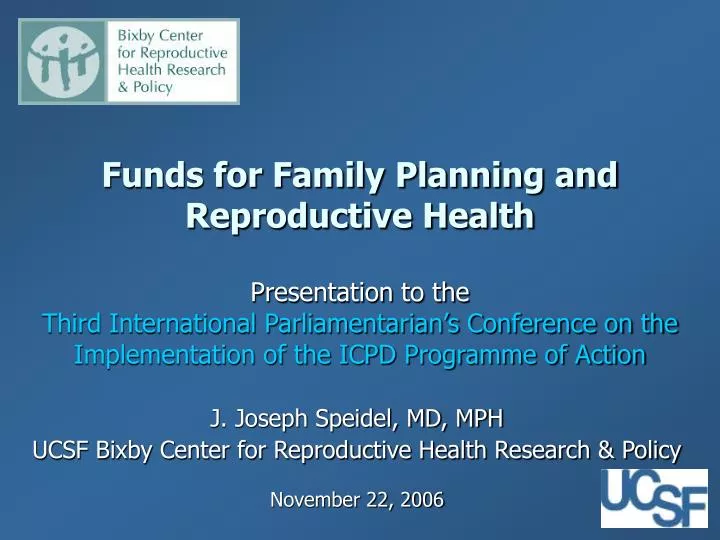 j joseph speidel md mph ucsf bixby center for reproductive health research policy november 22 2006
