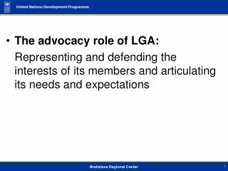 The advocacy role of LGA: 	Representing and defending the interests of its members and articulating its needs and expect